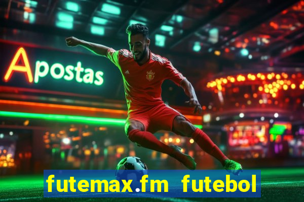 futemax.fm futebol ao vivo